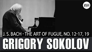 J. S. BACH - THE ART OF FUGUE, NO. 12-17, 19 - GRIGORY SOKOLOV (PIANO)