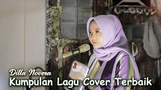 Download lagu KUMPULAN LAGU COVER TEMBANG KENANGAN TERBAIK 2022 - COVER BY DILLA NOVERA mp3 Download lagu KUMPULAN LAGU COVER TEMBANG KENANGAN TERBAIK 2022 - COVER BY DILLA NOVERA mp3