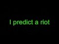 I predict a riot lyrics Kaiser Chiefs