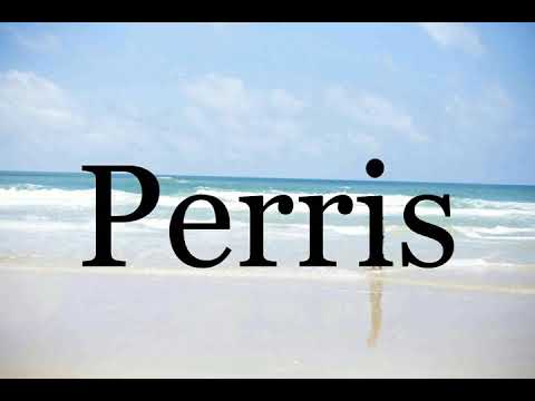 How To Pronounce Perris🌈🌈🌈🌈🌈🌈Pronunciation Of Perris