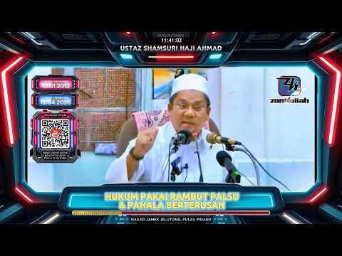 TAZKIRAH : Manusia Berperangai Kambing & Hukum Pakai Rambut Palsu - Ustaz Shamsuri Ahmad