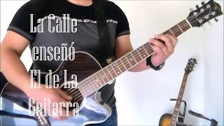 La calle enseñó El De La Guitarra Tutorial de acordes