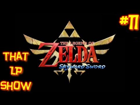 The Legend of Zelda: Skyward Sword #11 - Where's the ANY key? - THAT LP SHOW