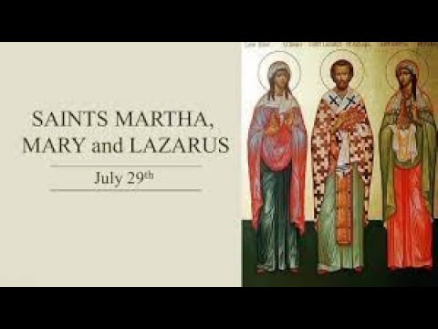 29th July 2023 Saturday Mass - Ss Martha, Mary & Lazarus (Memorial)