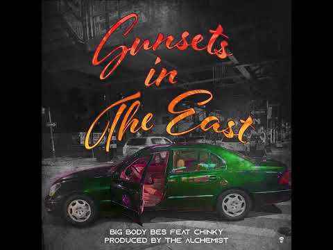 Big Body Bes - Sunsets in The East (Official Audio) #BigBodyBes #SunsetsInTheEast