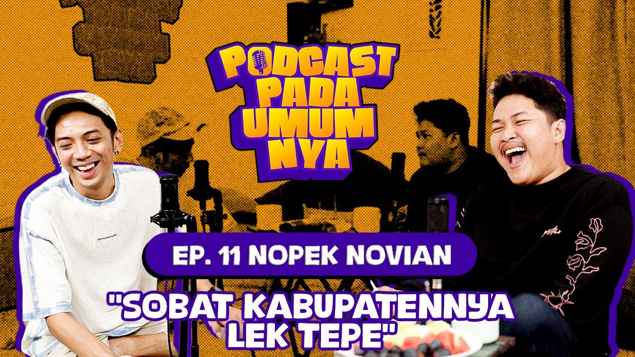 PODCAST PADA UMUMNYA w/ TEPE46 & Nopek Novian