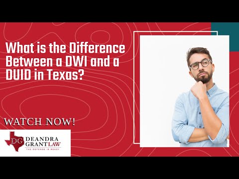 What is the Difference Between a DWI and a DUID in Texas? | Watch Now to Learn More!