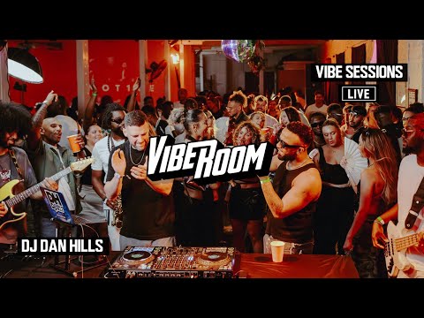 VIBEROOM | VIBE SESSIONS LIVE | DJ DAN HILLS (R&B/UK FUNKY/EDITS)