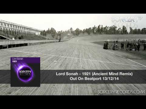Lord Sonah - 1921 (Ancient Mind Remix)