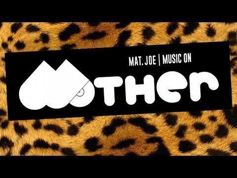 MOTHER043: Mat.Joe - Music On