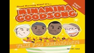 Minamina Goodsong - Time For Breakfast!