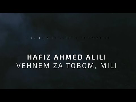 VEHNEM ZA TOBOM | Ahmed Alili