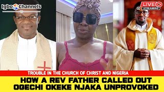 Download lagu HOW A REV FATHER CALLED OUT OGECHI OKEKE NJAKA UNPROVOKED mp3 Download lagu HOW A REV FATHER CALLED OUT OGECHI OKEKE NJAKA UNPROVOKED mp3