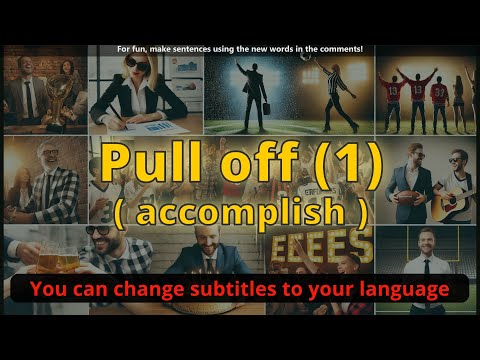 Pull off meaning (accomplish) with 5 examples