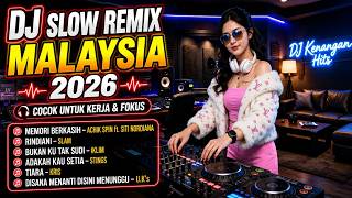 Download lagu DJ Slow Remix Malaysia Terbaru 2026 🎧 Lagu Nostalgia Terbaik Cocok Untuk Kerja & Fokus | Memori Berk mp3