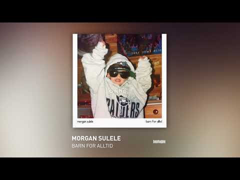 Morgan Sulele - Barn For Alltid