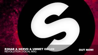 R3hab &amp; NERVO &amp; Ummet Ozcan - Revolution (Vocal Mix)