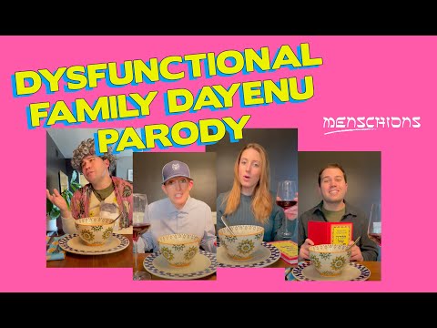 DYSFUNCTIONAL FAMILY DAYENU - A Passover Parody by Menschions
