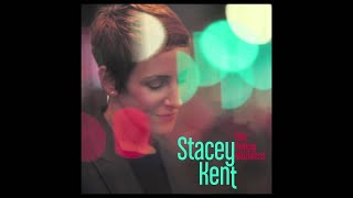 Stacey Kent - This Happy Madness (radio edit) from New Album 'The Changing Lights'