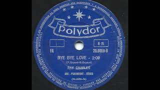 Bye Bye Love - Ray Charles