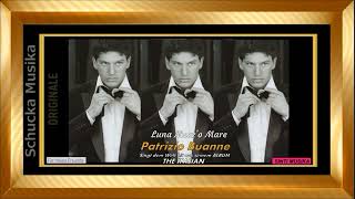 Patrizio Buanne - Luna Mezz&#39;o Mare.