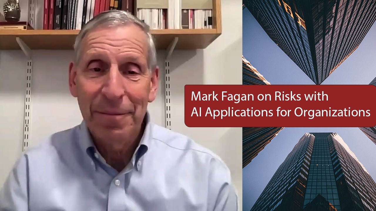 Harvard Lecturer Mark Fagan on Identifying AI Risks for Organizations