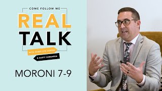 Real Talk, Come Follow Me - Episode 48 - Moroni 7-9