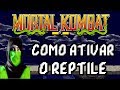 Tutorial Como Ativar O Reptile No Mortal Kombat