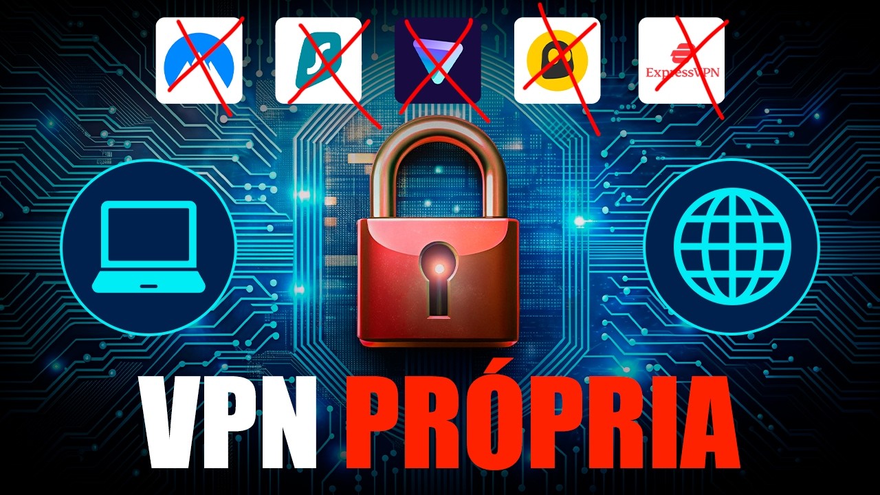 Como Criar Sua Própria VPN | Tutorial Passo a Passo | Aulão 13