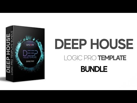 Deep House Logic Pro Templates Bundle | Ancore Sounds