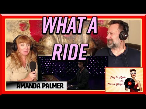 The Ride (Live on KEXP) - AMANDA PALMER Reaction with Mike & Ginger