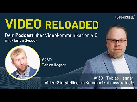 139 - Tobias Hegner - Video-Storytelling als Kommunikationsstrategie