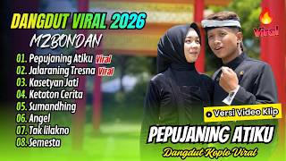 Download lagu MZBONDAN - PEPUJANING ATIKU | JALARANING TRESNA | KASETYAN JATI || FULL ALBUM DANGDUT 2026 mp3 Download lagu MZBONDAN - PEPUJANING ATIKU | JALARANING TRESNA | KASETYAN JATI || FULL ALBUM DANGDUT 2026 mp3