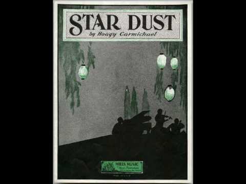 Stardust - Hoagy Carmichael (1931)
