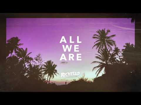 Richello - All We Are (Pseudo Video)