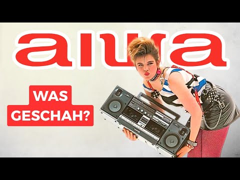Die Geschichte von Aiwa: Die VERGESSENE Audio-LEGENDE