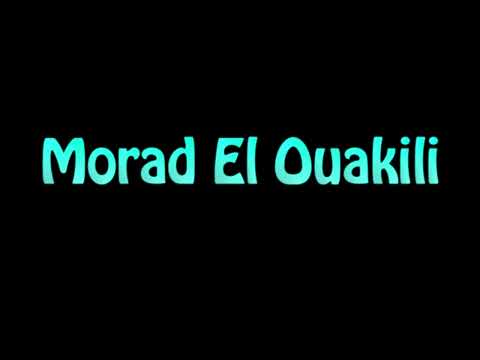 Learn How To Pronounce Morad El Ouakili