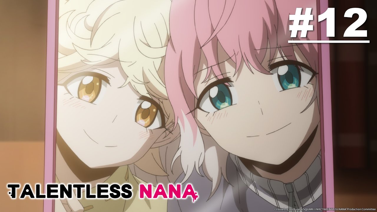 Talentless Nana - Episode 12 [English Sub]