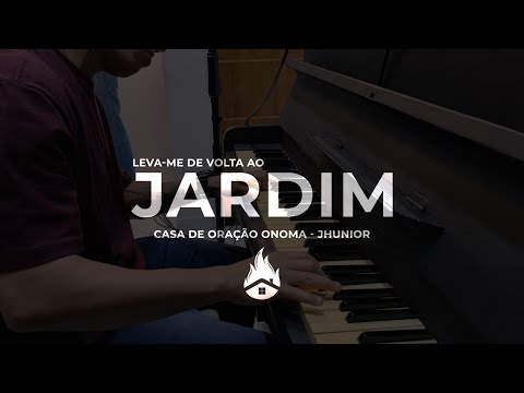 Leva - me De Volta Ao Jardim - Casa de Oração Onoma