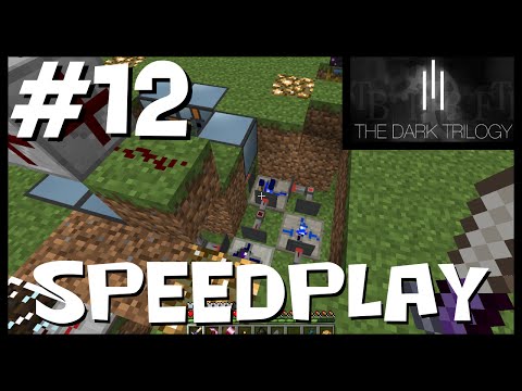 The Dark Trilogy Speedplay #12 - Finished Treefarm & Fast Mining