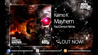 Kaimo K - Mayhem (Paul Denton Remix) [MA054] OUT NOW!