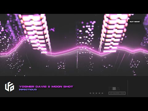 Yosmer Davis & Moon Shot - Infectious (Electro House) | UFO Recordz