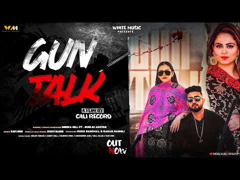 Gun Talk (Full Video) Meeka Gill ft. Gurlez Akhtar I Ravi Rbs I Latest Punjabi Songs 2022