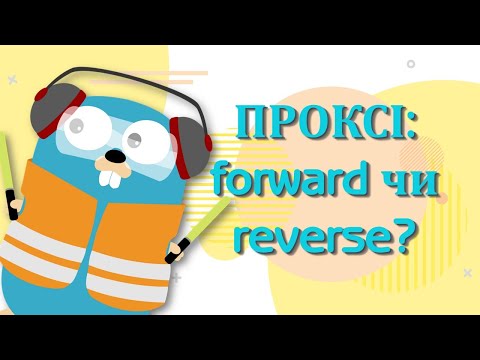 Forward and reverse proxy - the main definitions in 5 minutes