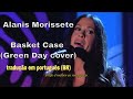 Alanis Morissette - Basket Case (Green Day Cover ...
