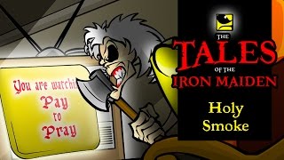 The Tales Of The Iron Maiden - HOLY SMOKE