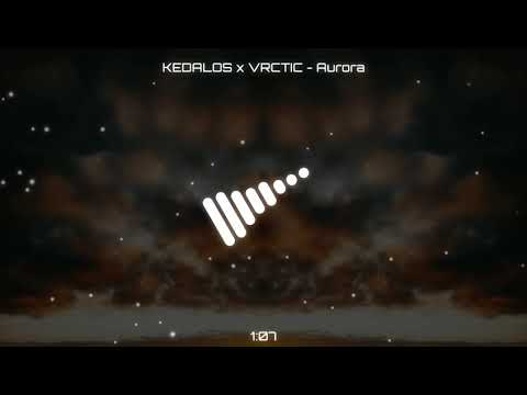 KÉDALOS x VRCTIC - Aurora