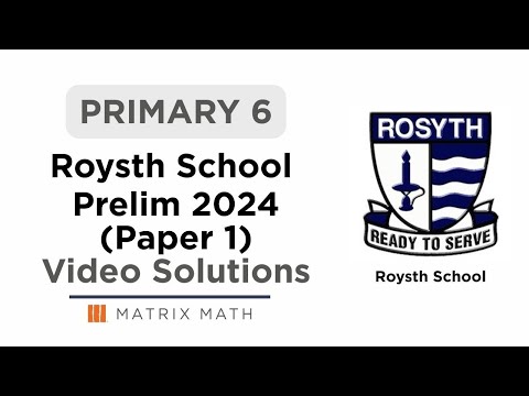 Primary 6 Rosyth Prelim Math Paper 1 2024 Video Solutions