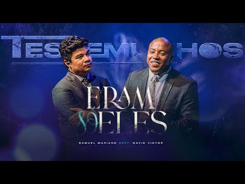Samuel Mariano Part. David Victor | ERAM SÓ ELES (AO VIVO) - ESPECIAL TESTEMUNHOS