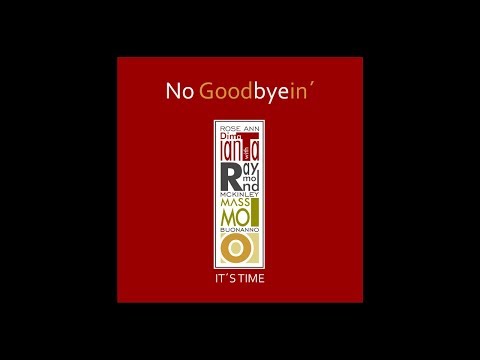 No Goodbyein'  -  Rose Ann Dimalanta TRIO